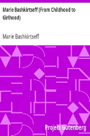 [Gutenberg 13916] • Marie Bashkirtseff (From Childhood to Girlhood)